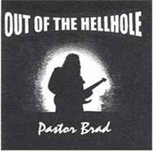 Pastor Brad - Out of the Hellhole mp3