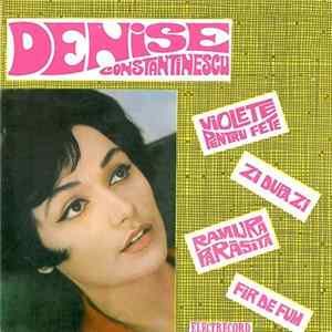 Denise Constantinescu - Violete Pentru Fete / Zi După Zi / Fir De Fum / Ramura Părăsită mp3