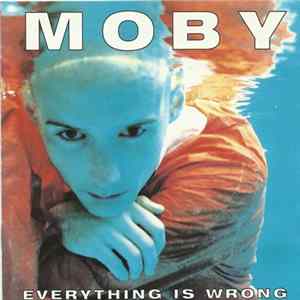 Moby - Everything Is Wrong mp3