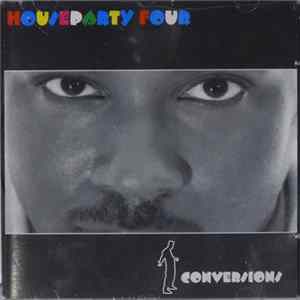 Houseparty Four - Conversions mp3