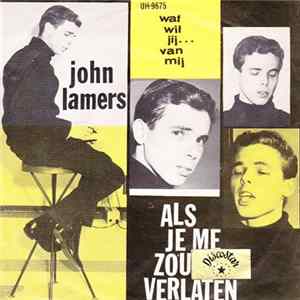 John Lamers - Als Je Me Zou Verlaten mp3