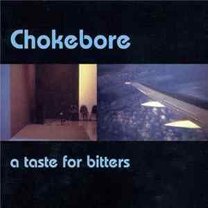 Chokebore - A Taste For Bitters mp3