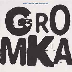 Frode Gjerstad / Paal Nilssen-Love - Gromka mp3