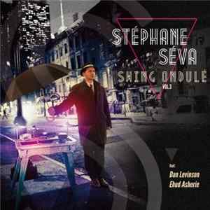 Stéphane Séva - Swing Ondulé Vol. 3 mp3