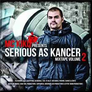 Mc KiKo - Serious As Kancer - Mixtape Vol. 2 mp3