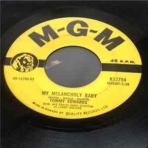 Tommy Edwards - My Melancholy Baby / It's Only The Good Times mp3