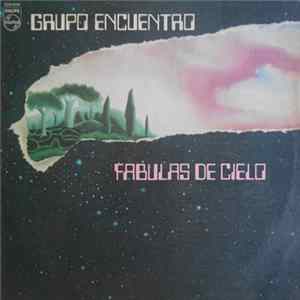 Grupo Encuentro - Fabulas Del Cielo mp3