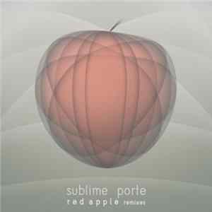 Sublime Porte - Red Apple Remixes mp3