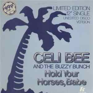 Celi Bee & The Buzzy Bunch - Hold Your Horses, Babe mp3