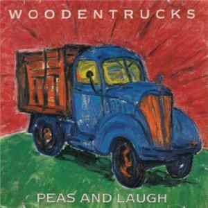 Woodentrucks - Peas And Laugh mp3