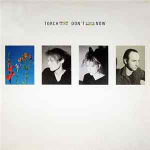 Torch Song - Don't Look Now / P2e (Remix) mp3