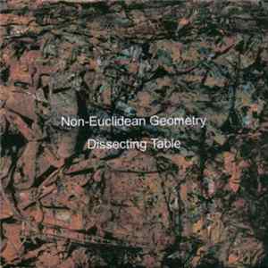 Dissecting Table - Non-Euclidean Geometry mp3