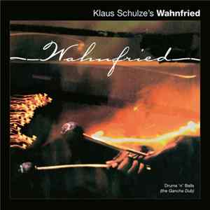 Klaus Schulze's Wahnfried - Drums 'n' Balls (The Gancha Dub) mp3