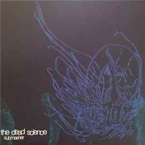 The Dead Science - Submariner mp3