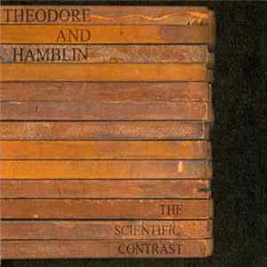Theodore And Hamblin - The Scientific Contrast mp3