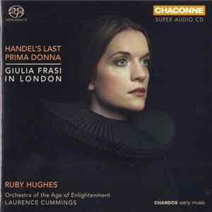 Ruby Hughes, Orchestra Of The Age Of Enlightenment, Laurence Cummings - Handel's Last Prima Donna – Giulia Frasi In London mp3