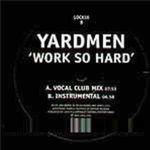 Yardmen - Work So Hard mp3