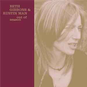 Beth Gibbons & Rustin Man - Out Of Season mp3