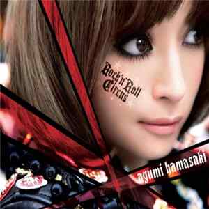 Ayumi Hamasaki - Rock 'n' Roll Circus mp3