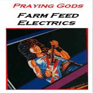 Praying Gods - Farm Feed Electrics mp3
