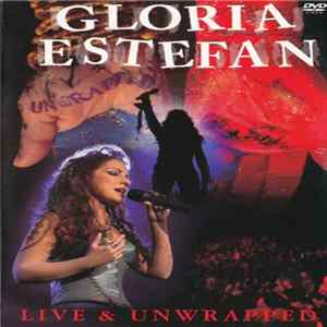 Gloria Estefan - Live And Unwrapped mp3