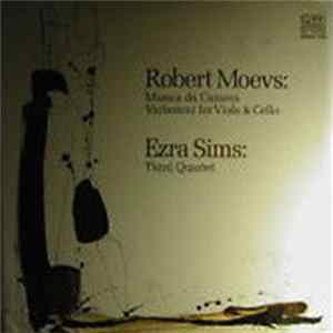 Robert Moevs / Ezra Sims - Musica Da Camera / Variazioni For Viola & Viola / Third Quartet mp3