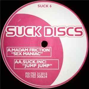 Madam Friction / Suck Inc. - Sex Maniac mp3