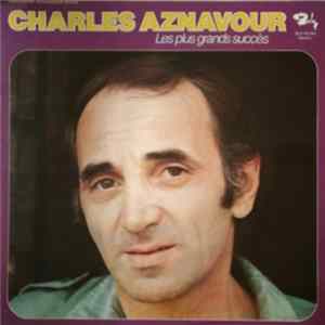 Charles Aznavour - Les Plus Grands Succès mp3