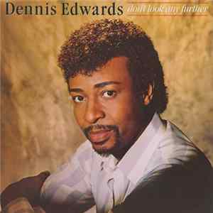 Dennis Edwards - Don't Look Any Further mp3