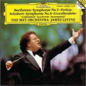 Ludwig van Beethoven, Franz Schubert, James Levine , The Metropolitan Orchestra - Beethoven/Schubert: Symphonien NR. 3 & 8 mp3