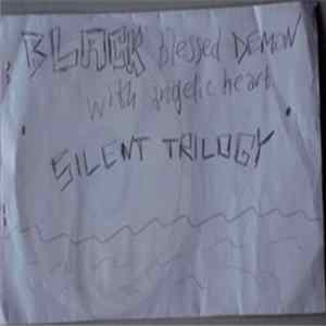 Black Blessed Demon With Angelic Heart - Silent Trilogy mp3
