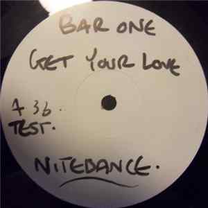 Bar One - Get Your Love / Just A Groove mp3