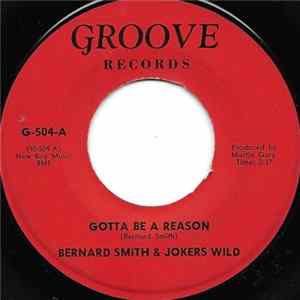 Bernard Smith & Jokers Wild - Gotta Be A Reason mp3