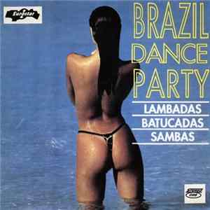Unknown Artist - Brazil Dance Party (Lambadas - Batucadas - Sambas) mp3
