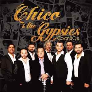 Chico & The Gypsies - Color 80's mp3