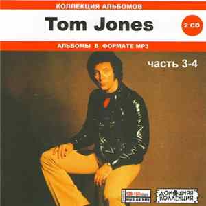 Tom Jones - Коллекция Альбомов. Часть 3-4 mp3