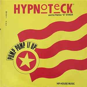 Hypnoteck And D.J. Patrice "G" Stiker - Pump Pump It Up mp3