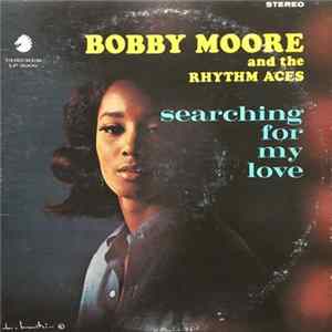 Bobby Moore And The Rhythm Aces - Searching For My Love mp3