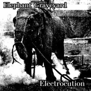 Elephant Graveyard - Electrocution mp3