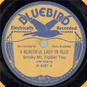 Smoky Mt. Fiddler Trio / Smoky Mt. Fiddler Trio - A Beautiful Lady In Blue / Bonaparte's Retreat mp3