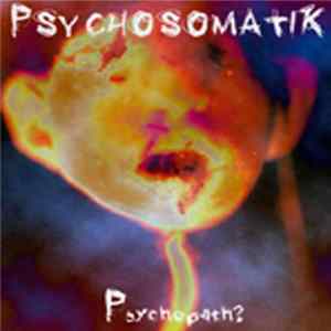 Psychosomatik - Psychopath? mp3