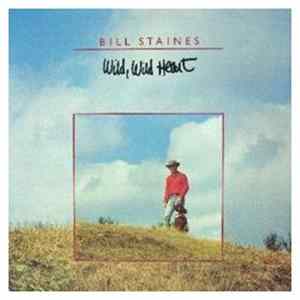 Bill Staines - Wild, Wild Heart mp3