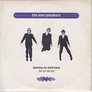 The Merrymakers - Spinning My Mind Away mp3