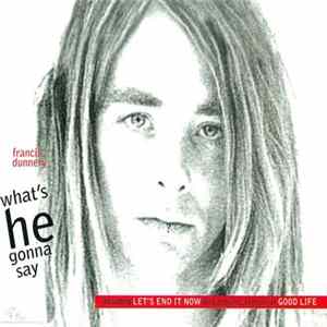 Francis Dunnery - What's He Gonna Say mp3