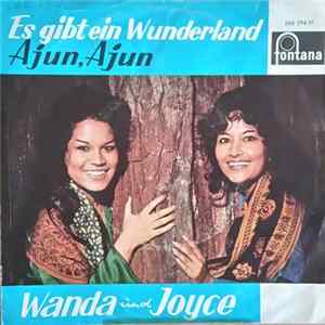 Wanda Und Joyce - Ajun, Ajun / Es Gibt Ein Wunderland mp3