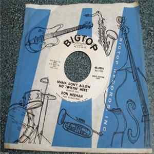 Don Meehan - Mama Don't Allow No Twistin' Here / Twistin' At The Wardolf mp3