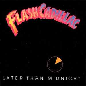 Flash Cadillac & The Continental Kids - Later Than Midnight mp3