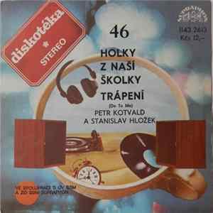 Petr Kotvald A Stanislav Hložek - Holky Z Naší Školky / Trápení mp3