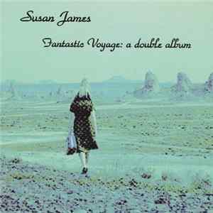 Susan James - Fantastic Voyage: A Double Album mp3