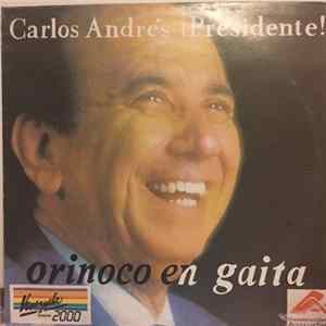 Orinoco en Gaita - Carlos Andres Presidente! mp3